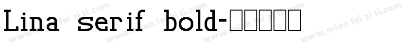 Lina serif bold字体转换
